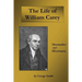 Life of William Carey: Shoemaker and Missionary