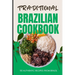 Traditional Brazilian Cookbook: 50 Authentic Recipes from Brazil