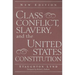 Class Conflict, Slavery, and the United States Constitution