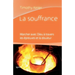 La souffrance (Walking with God Through Pain and Suffering): Marcher avec Dieu à travers les épreuves et la douleur