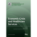 Economic Crisis and Healthcare Services