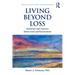 Living Beyond Loss: Questions and Answers about Grief and Bereavement