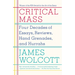 Critical Mass: Four Decades of Essays, Reviews, Hand Grenades, and Hurrahs