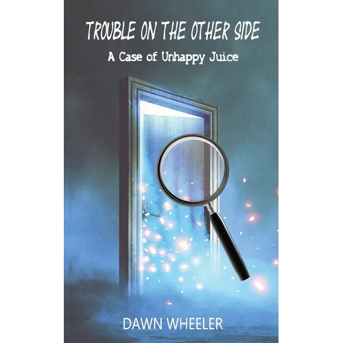 Trouble on the Other Side: A Case of Unhappy Juice