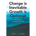 Change is Inevitable Growth is Optional: Learnings from Navigating Adversity