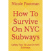 How To Survive On NYC Subways: Safety Tips To Use On NYC Subways