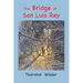 The Bridge of San Luis Rey: Large Print Edition