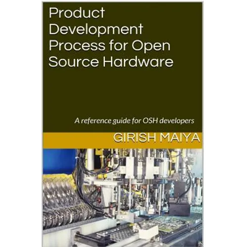 Product Development Process for Open Source Hardware: A reference guide for OSH developers
