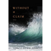 Without a Claim