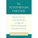 The Postpartum Partner: Practical Solutions for Living with Postpartum Depression