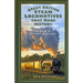 Great British Steam Locomotives That Made History: The Story of Railways in Britain