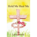 Hold Me Heal Me