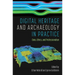 Digital Heritage and Archaeology in Practice: Data, Ethics, and Professionalism
