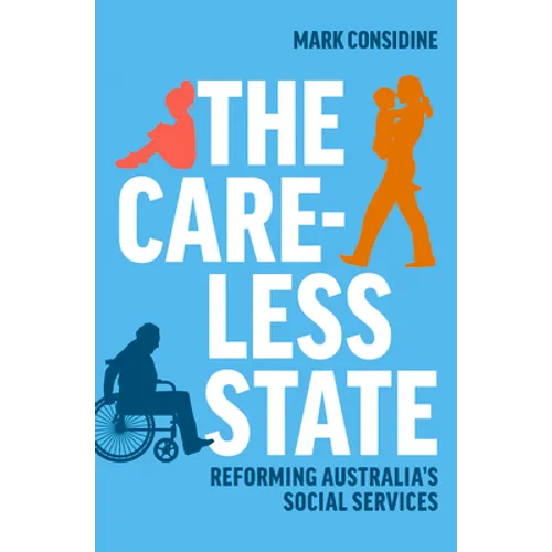 Careless State: Reforming Australia's Social Services