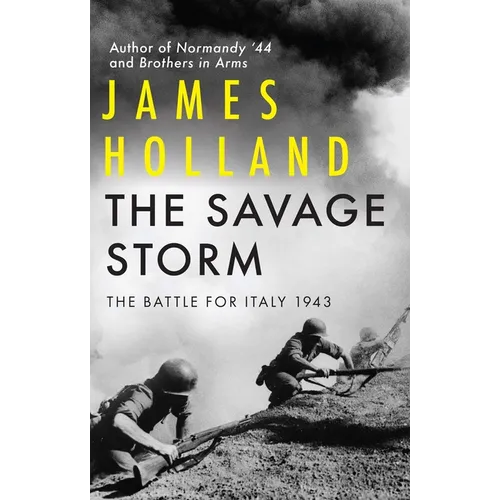 The Savage Storm: The Battle for Italy 1943