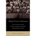 Black Print Unbound: The Christian Recorder, African American Literature, and Periodical Culture