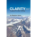 Clarity: A Guide To Clear Writing (Second Edition)