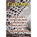 Crochet: 30 Easy And Quick Crochet Projects For Beginners