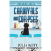 Carnivals and Corpses
