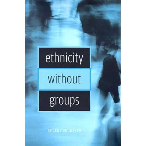 Ethnicity Without Groups
