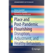 Place and Post-Pandemic Flourishing: Disruption, Adjustment, and Healthy Behaviors