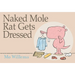 Naked Mole Rat Gets Dressed
