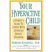 Your Hyperactive Child: A Parent's Guide to Coping with Attention Deficit Disorder