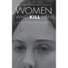 Women Who Kill Men: California Courts, Gender, and the Press