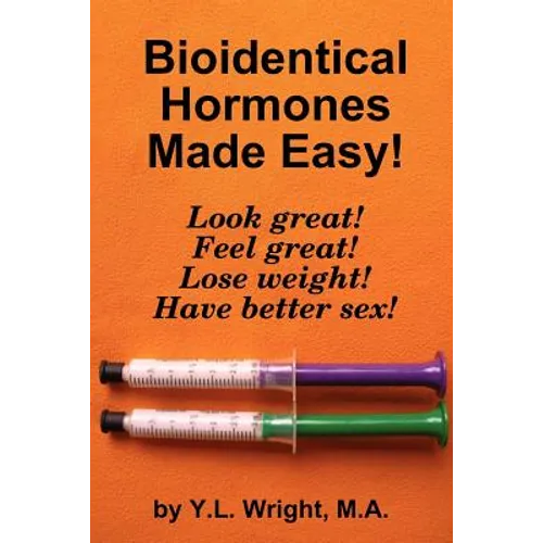 Bioidentical Hormones Made Easy!