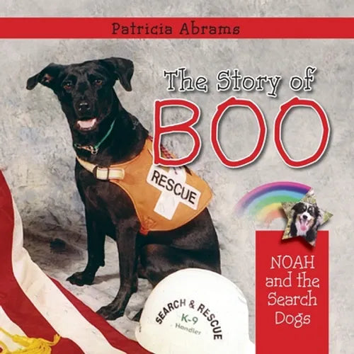 The Story of Boo, A Series of Books: Noah and the Search Dogs