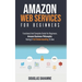 Aws: AMAZON WEB SERVICES: Functional And Complete Guide For Beginners. Amazon Buѕіnеѕѕ Phіlоѕо&#