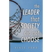 The Leader That Society Did Not Choose