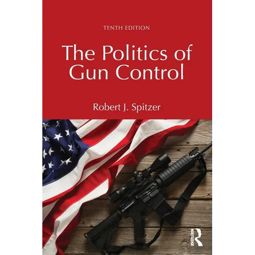 The Politics of Gun Control