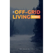 The Off-Grid Living Guidebook
