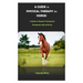 A Guide to Physical Therapy for Horses: A Guide to Physical Training and Therapeutic Aids of Horses