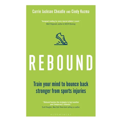 Rebound: Train Your Mind to Bounce Back Stronger from Sports Injuries