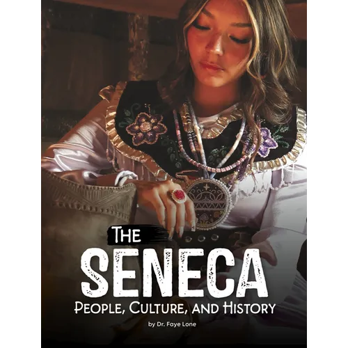 The Seneca: People, Culture, and History - Paperback