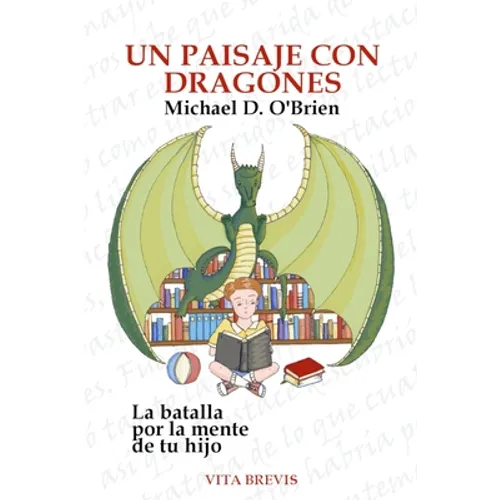 Un paisaje con dragones: La batalla por la mente de tu hijo