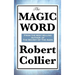 The Magic Word: The Power of Thought and the Secret of Personal Achievement