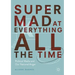 Super Mad at Everything All the Time: Political Media and Our National Anger
