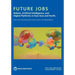 Future Jobs: Robots, Artificial Intelligence, and Digital Platforms in East Asia and Pacific