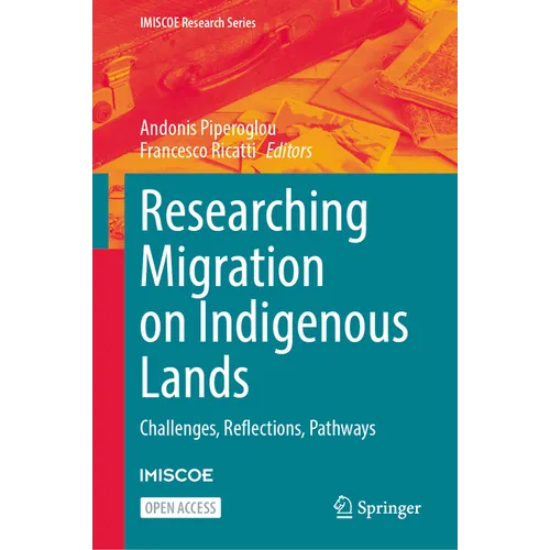 Researching Migration on Indigenous Lands: Challenges, Reflections, Pathways