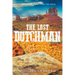 The Lost Dutchman: A Treasure Hunt for the Soul
