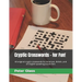 Cryptic Crosswords - for Fun!: 40 original cryptic crosswords for American, British, and all English speaking puzzle fans