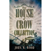 The House Of Crow Collection: The Complete Series