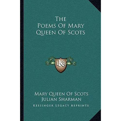The Poems Of Mary Queen Of Scots
