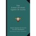 The Poems Of Mary Queen Of Scots