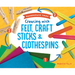 Creating with Felt, Craft Sticks & Clothespins
