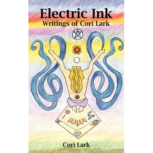 Electric Ink: Writings of Cori Lark