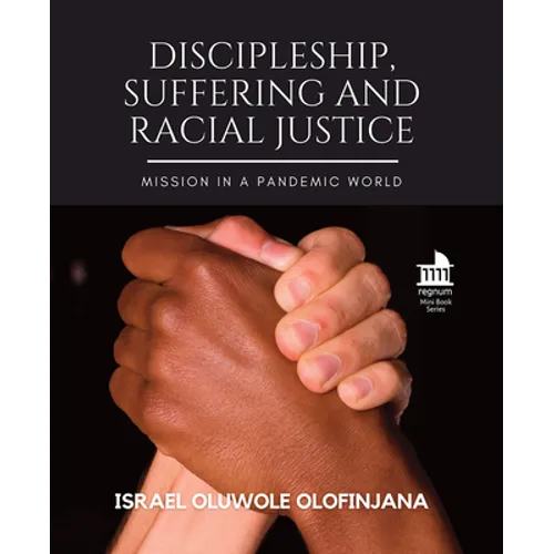 Discipleship, Suffering and Racial Justice: Mission in a Pandemic World